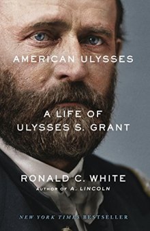 American Ulysses. A Life of Ulysses S. Grant