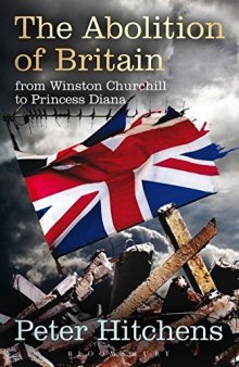 The Abolition of Britain: From Winston Churchill to Princess Diana