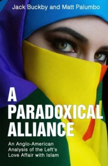 A Paradoxical Alliance: An Anglo-American Analysis of the Left’s Love Affair with Islam