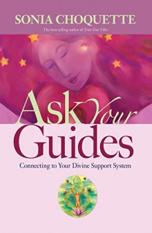 Ask Your Guides: Connecting to Your Divine Support System
