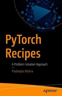 Pytorch Recipes: A Problem-Solution Approach