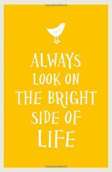 Always Look on the Bright Side of Life