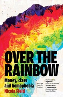 Over the Rainbow: Money, Class and Homophobia