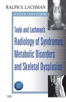 Taybi and Lachman’s Radiology of Syndromes, Metabolic Disorders and Skeletal Dysplasias