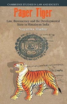 Paper Tiger: Law, Bureaucracy and the Developmental State in Himalayan India