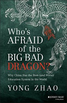 Who’s Afraid of the Big Bad Dragon?: Why China Has the Best (and Worst) Education System in the World