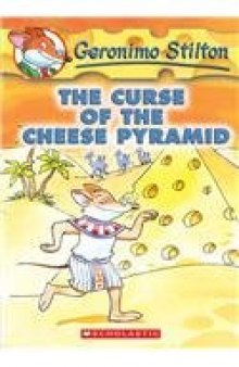 The Curse of the Cheese Pyramid (Geronimo Stilton (Numbered))