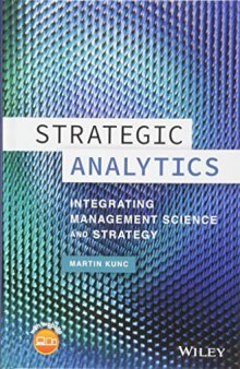 Strategic Analytics: Integrating Management Science and Strategy