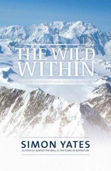 The Wild Within: Climbing The World’s Most Remote Mountains