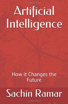 Artificial Intelligence: How it Changes the Future