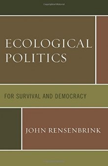 Ecological Politics: For Survival and Democracy