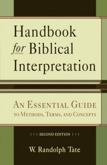 Handbook for Biblical Interpretation: An Essential Guide to Methods, Terms, and Concepts