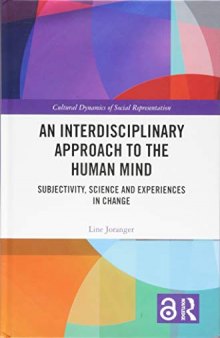 An Interdisciplinary Approach to the Human Mind (Open Access): Subjectivity, Science and Experiences in Change