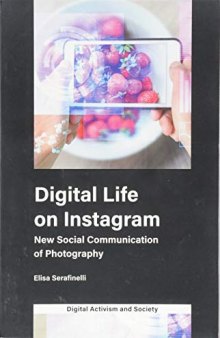 Digital Life on Instagram: New Social Communication of Photography