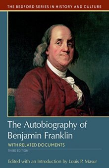 The Autobiography of Benjamin Franklin: with Related Documents