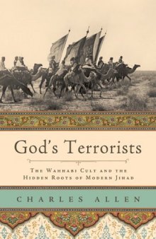 God’s Terrorists: The Wahhabi Cult and the Hidden Roots of Modern Jihad