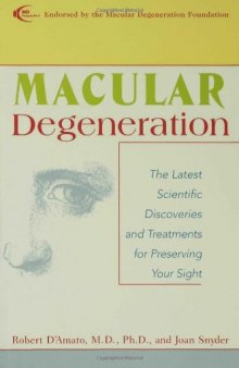 Macular Degeneration: The Latest Scientific Discoveries and Treatments for Preserving Your Sight
