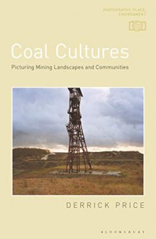 Coal Cultures: Picturing Mining Landscapes and Communities