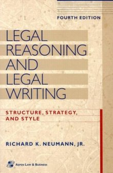 Legal reasoning and legal writing. Structure, strategy, and style