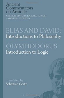 Elias and David: Introductions to Philosophy; Olympiodorus: Introduction to Logic