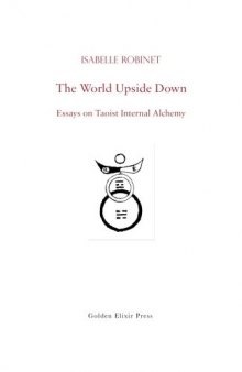 The World Upside Down: Essays on Taoist Internal Alchemy