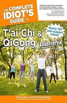 The Complete Idiot’s Guide to T’ai Chi & QiGong Illustrated