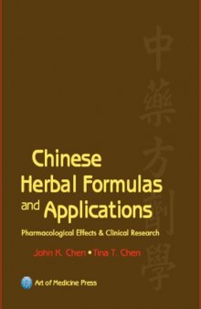 Chinese Herbal Formulas and Applications: Pharmacological Effects & Clinical Research