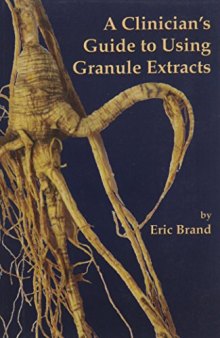 A Clinician’s Guide to Using Granule Extracts