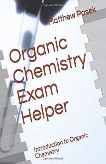Organic Chemistry Exam Helper: Introduction to Organic Chemistry