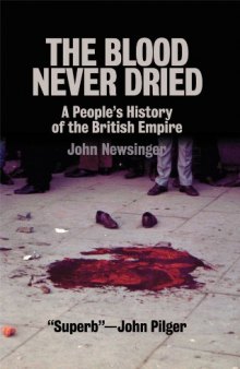 The Blood Never Dried: A People’s History of the British Empire