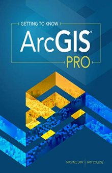 Getting to Know ArcGIS® Pro