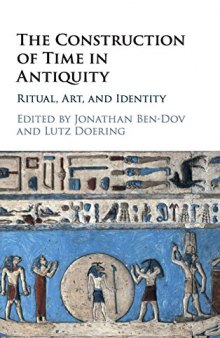 The Construction of Time in Antiquity: Ritual, Art, and Identity
