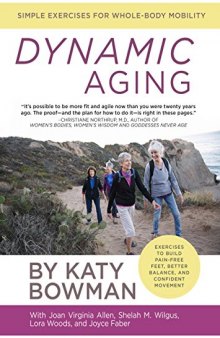 Dynamic Aging Simple Exercises for Better Whole-body Mobiity