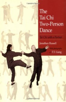 The Tai Chi Two-Person Dance: Tai Chi with a Partner