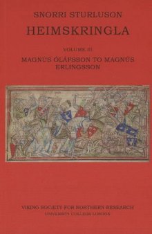 Heimskringla. Vol. 3. Magnús Óláfsson to Magnús Erlingsson