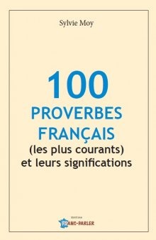 100 proverbes français (les plus courants) et leurs significations