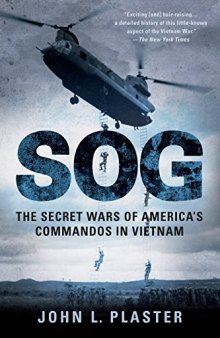 SOG: The Secret Wars of America’s Commandos in Vietnam