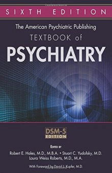 The American Psychiatric Publishing Textbook of Psychiatry