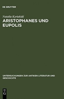 Aristophanes und Eupolis: Zur Geschichte einer dichterischen Rivalität