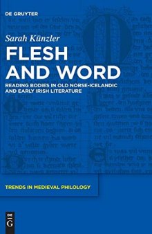 Flesh and Word: Reading Bodies in Old Norse-Icelandic and Early Irish Literature