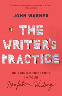 The Writer’s Practice: Building Confidence in Your Nonfiction Writing