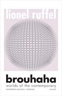 Brouhaha: Worlds of the Contemporary