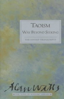 Taoism: Way Beyond Seeking (Love of Wisdom Library)