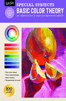 Special Subjects: Basic Color Theory: An Introduction to Color for Beginning Artists