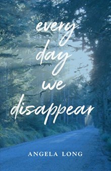 Every Day We Disappear