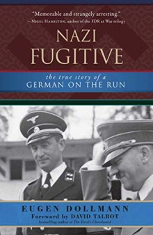 Nazi Fugitive: The True Story of a German on the Run