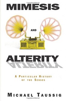 Mimesis and Alterity: A Particular History of the Senses