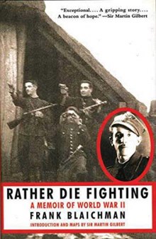 Rather Die Fighting: A Memoir of World War II