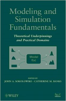 Modeling and Simulation Fundamentals: Theoretical Underpinnings and Practical Domains