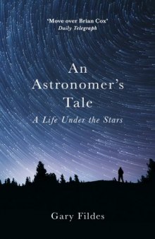 An Astronomer’s Tale: A Life Under the Stars